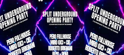 Split Underground Season Opening with Pero FH, Miro [UC] & more