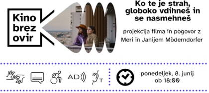 Kino brez ovir: KO TE JE STRAH, GLOBOKO VDIHNEŠ IN SE NASMEHNEŠ, film