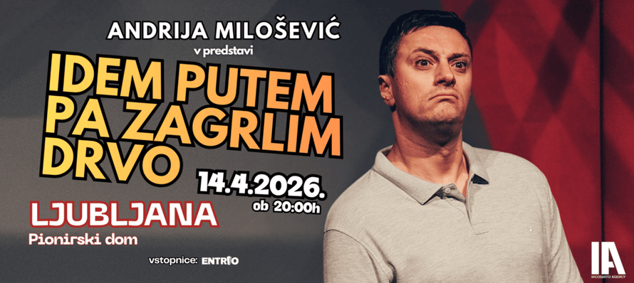Andrija Milošević: "Idem putem pa zagrlim drvo" v Ljubljani!