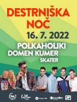 Destrniška noč 2022 - Polkaholiki, Domen Kumer, Skater