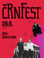 ČrnFest 2022 - Drill, Žena & Arne