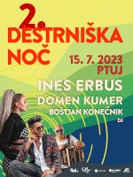 2. Destrniška noč 2023 - Ines Erbus, Domen Kumer, Boštjan Konečnik, DJ