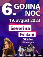 6. Gojina noč 2023 - Severina, Fehtarji, Skater, DJ