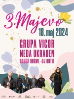 3. Majevo 2024 - Grupa Vigor, Neda Ukraden, Drugo Dugme, DJ