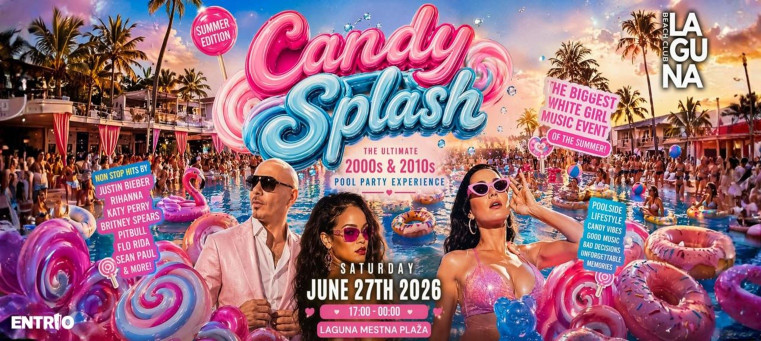 CANDY SPLASH (LIMITED!) - 00's & 10's Hits @ Laguna Beach Club 27.6.