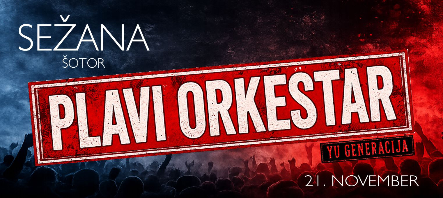 PLAVI ORKESTAR V SEŽANI