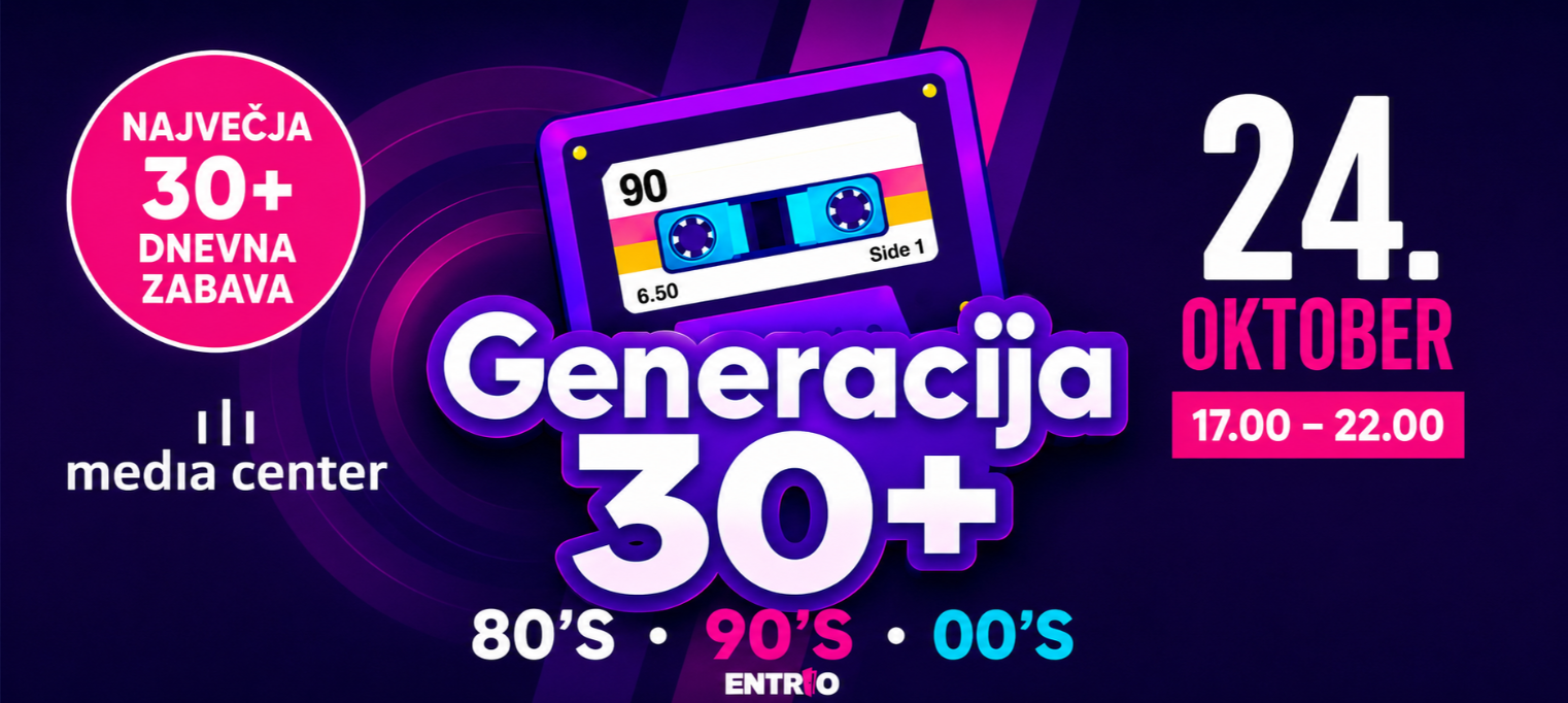 GENERACIJA 30+ (24. Oktober 2026)