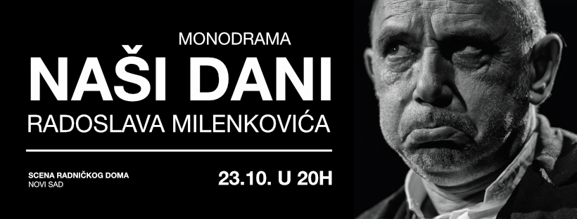 Naši dani Radoslava Milenkovića