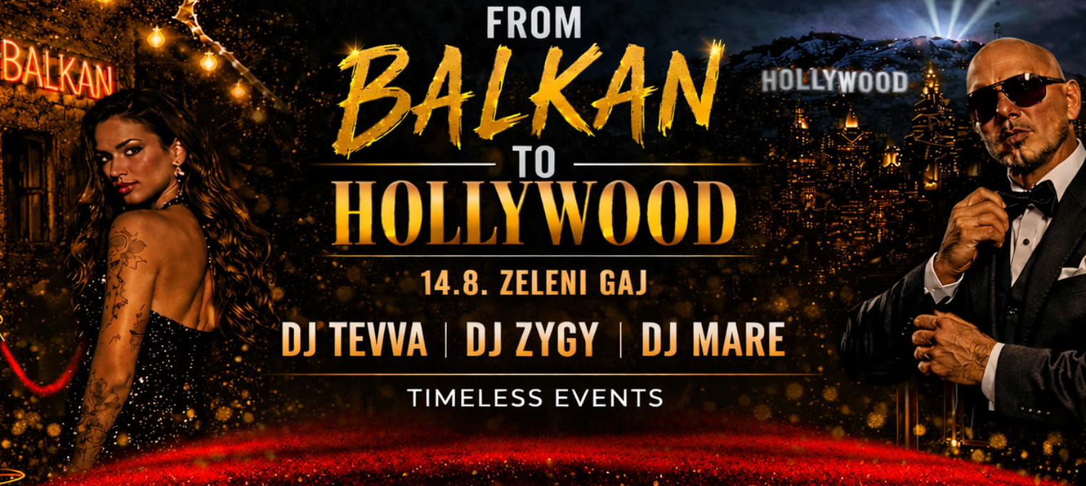 FROM BALKAN TO HOLLYWOOD