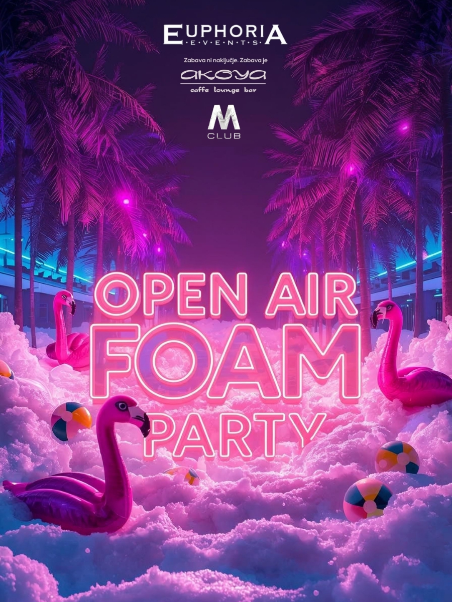 Open air foam party @ M Club x Akoya bar Maribor