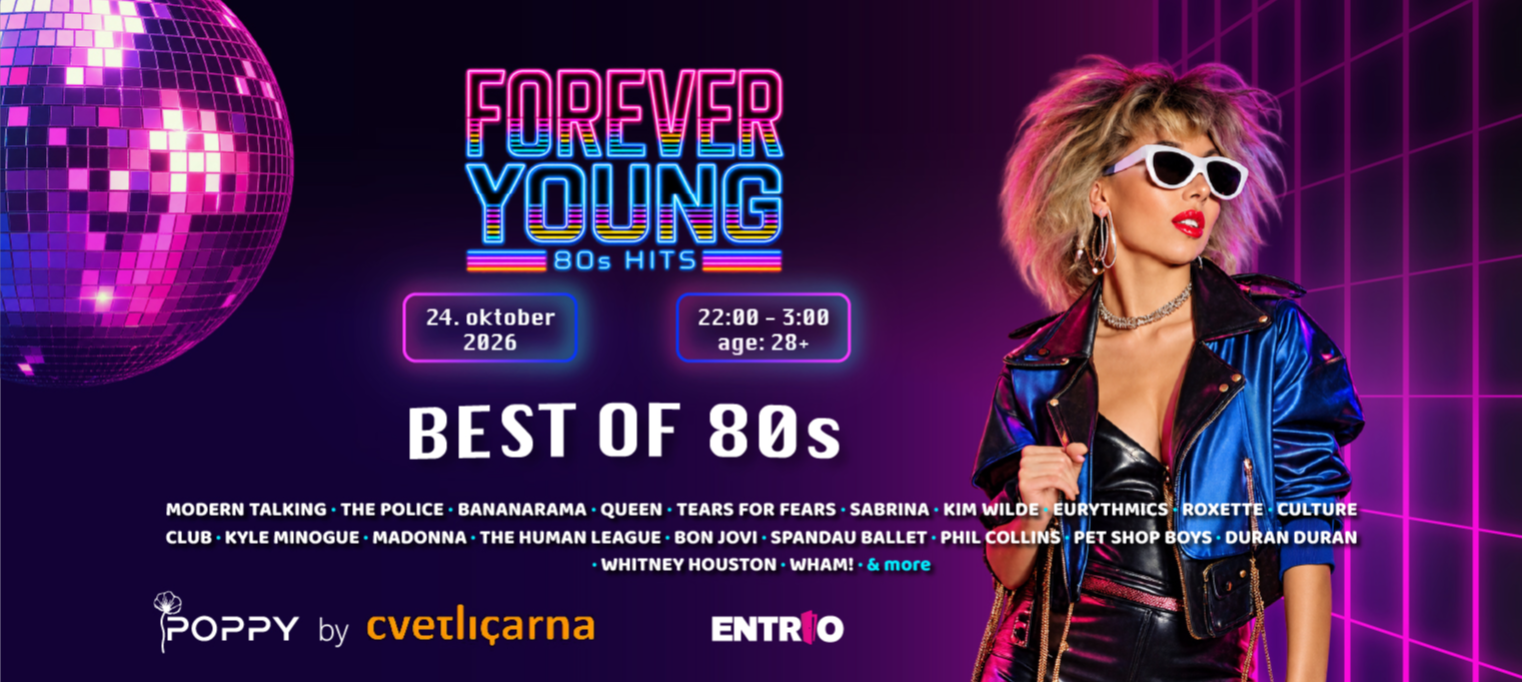 FOREVER YOUNG (80s hits), 24. Oktober 2026 @ POPPY by Cvetličarna