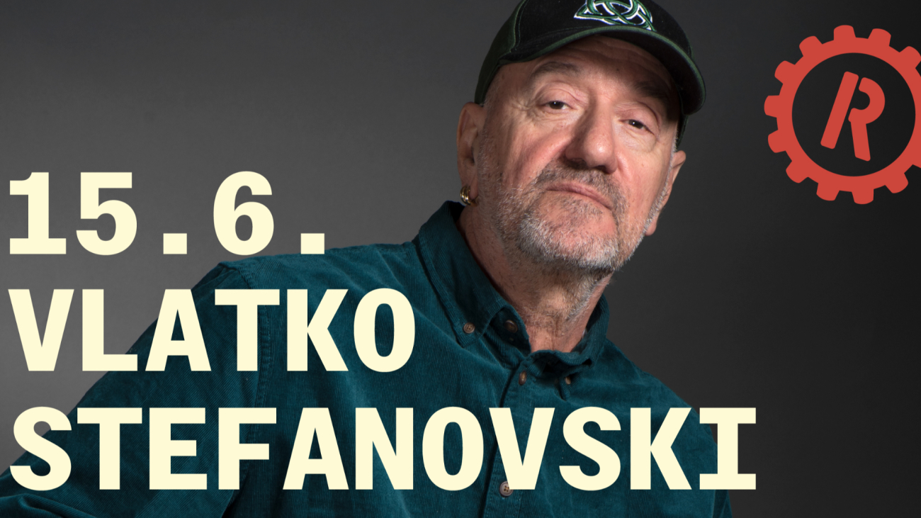 Koncert: VLATKO STEFANOVSKI @REGENERATOR, ZABOK