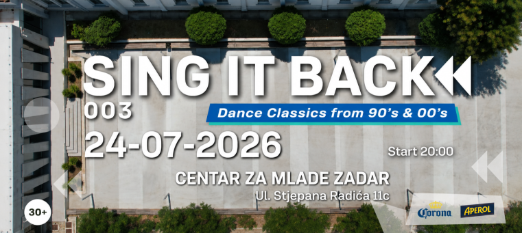 SING IT BACK 003 @ ZADAR