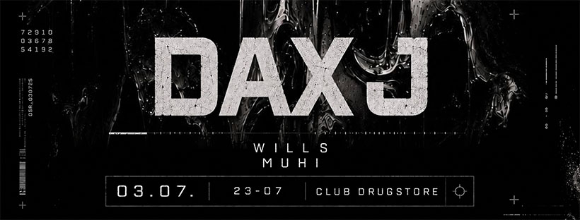 DAX J Drugstore | 03.07. | Club Drugstore
