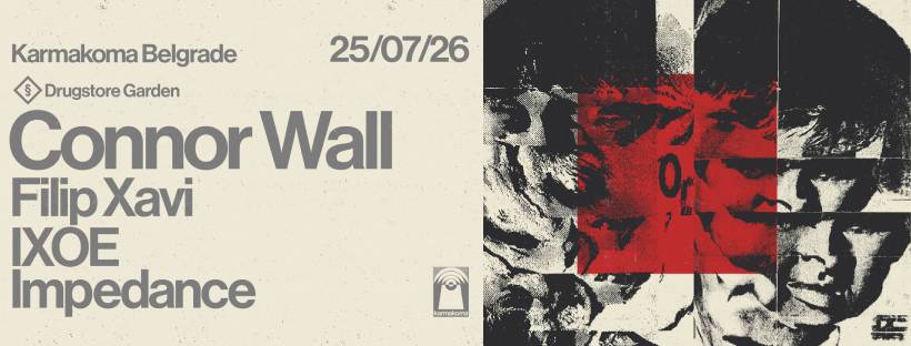 Drugstore Garden with Connor Wall | 25.07. | Karmakoma