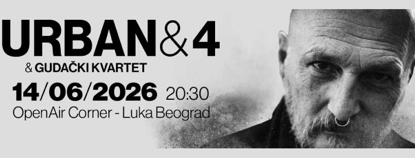 Urban, 4 i Gudački kvartet | 14.06. | OpenAir Corner – Luka Beograd