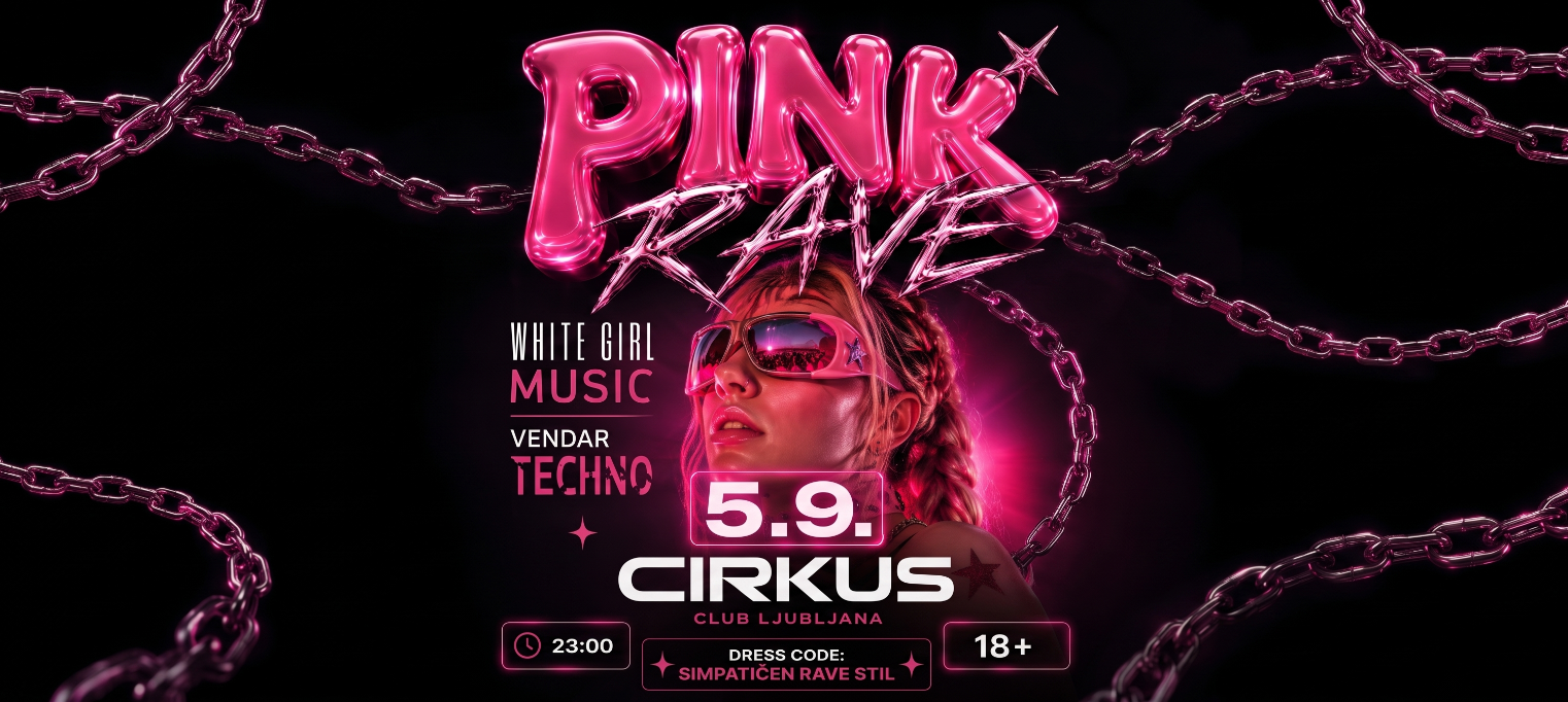 PINK RAVE SLOVENIA: 1ST EDITION | 5.9.