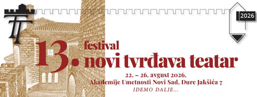 Pozorišni festival Novi tvrđava teatar | 22.-26.08. | Akademija umetnosti Novi Sad – dvorište