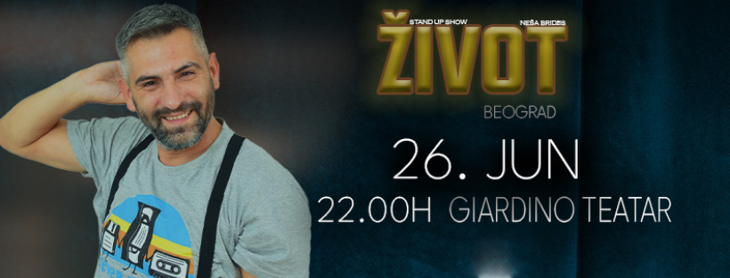 Život je mini autobiografija – Neša Bridžis | 26.06. | Giardino teatar