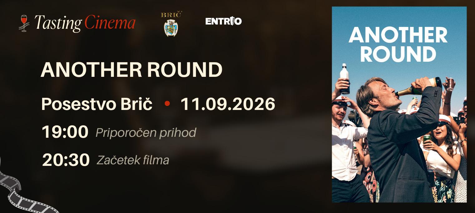 TASTING CINEMA - ANOTHER ROUND | Posestvo Brič