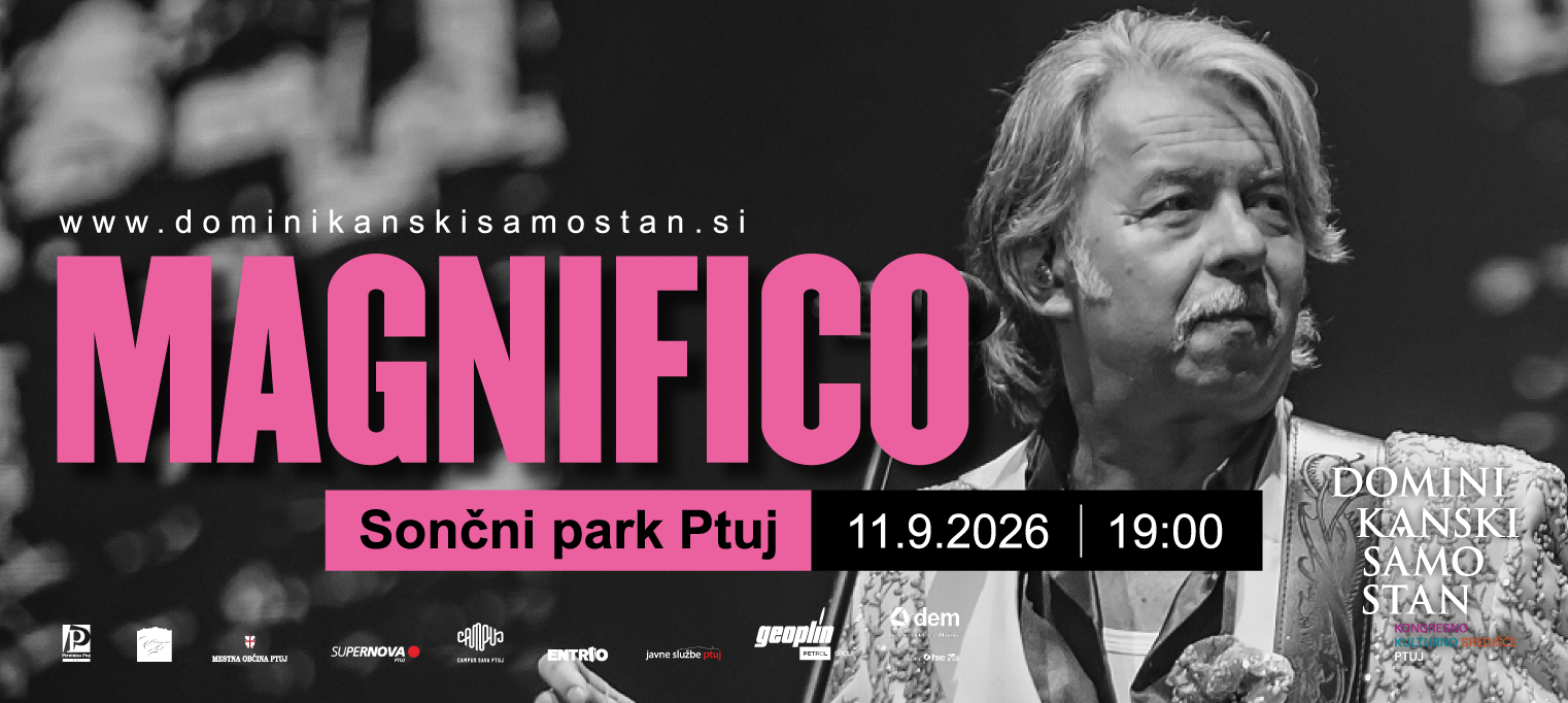 MAGNIFICO | DOMINIKANSKI SAMOSTAN PTUJ